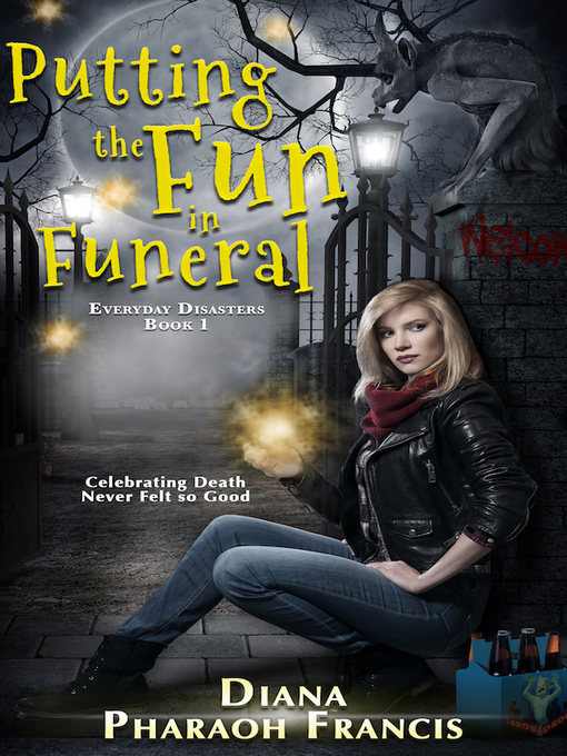 Title details for Putting the Fun in Funeral by Diana Pharaoh Francis - Available